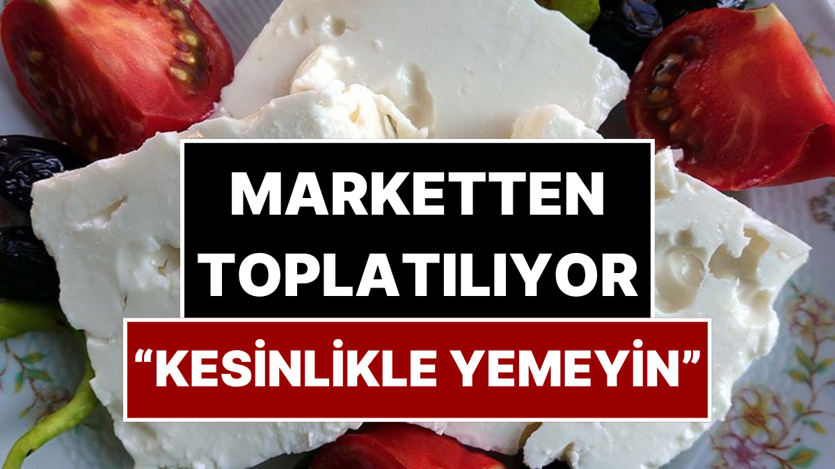 kesinlikle tuketmeyin uyarisi unlu peynir markasi marketten toplatiliyor 98Px5Ka7.jpg
